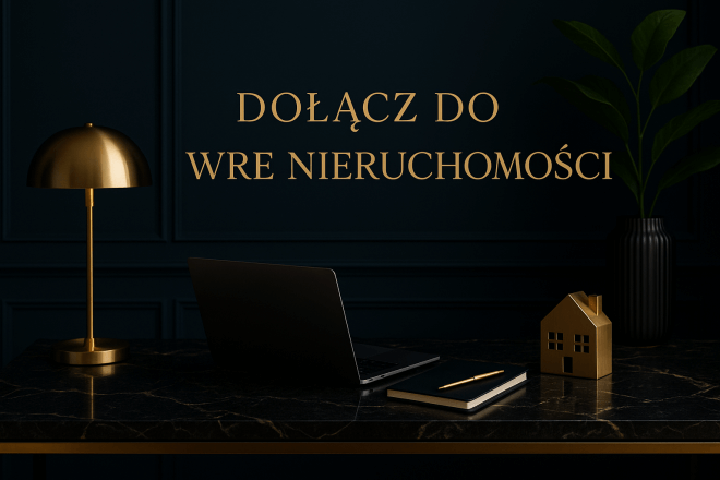 Poszukujemy nowych talentów. Dołącz do nas i zostań częścią zespołu WRE nieruchomości.